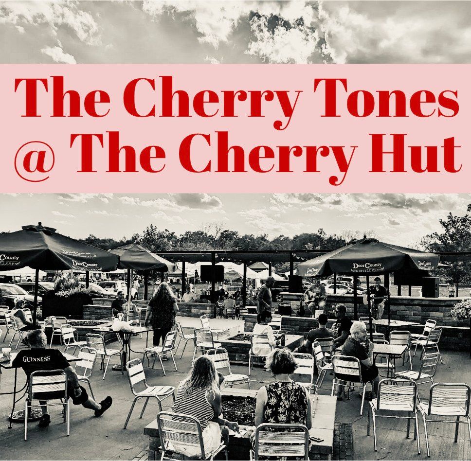 The Cherry Tones at The Cherry Hut! 