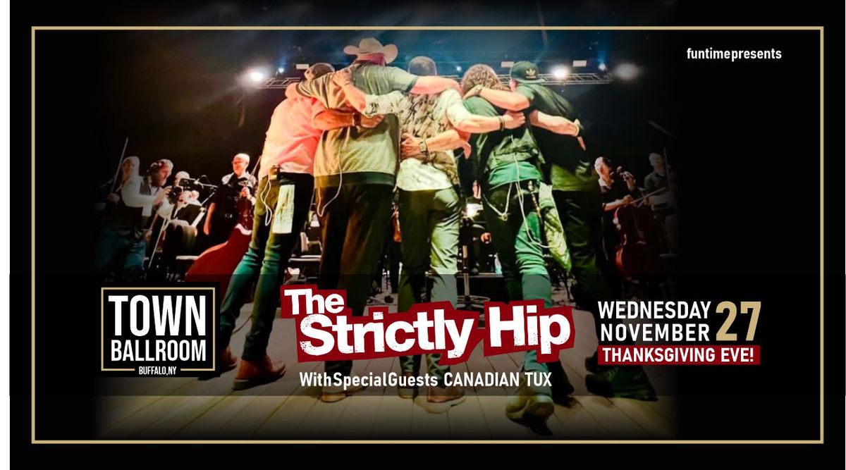 The Strictly Hip at Town Ballroom - Thanksgiving Eve