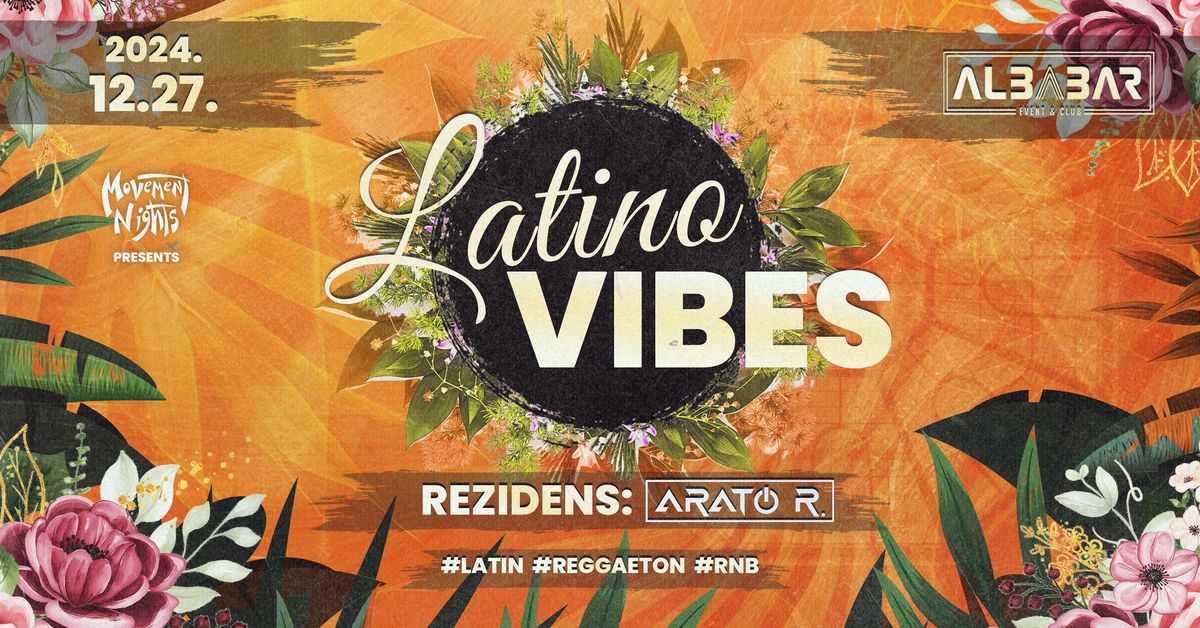 LATINO VIBES \u2022 Movement Nights \u2022 Sz\u00e9kesfeh\u00e9rv\u00e1r - ALBABAR \/\/ 12.27.