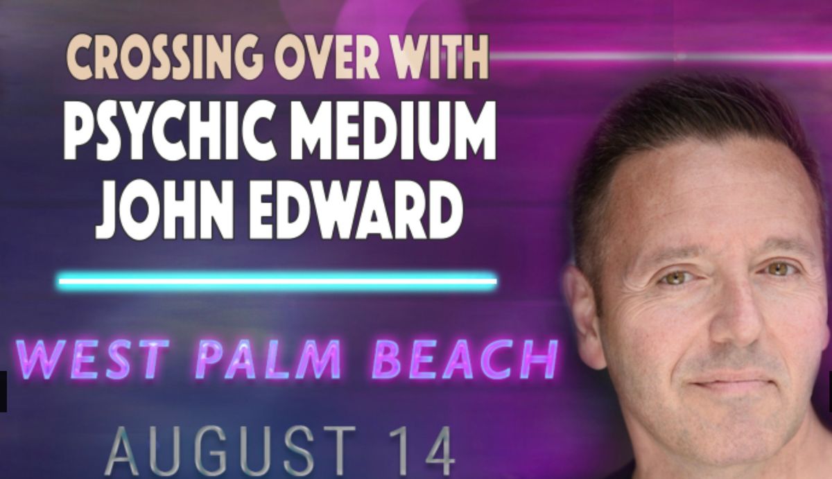 Crossing Over with Psychic Medium John Edward  - West Palm Beach, FL