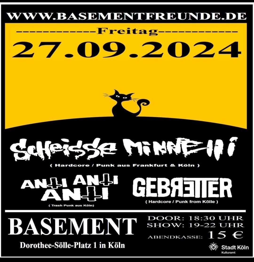 SCHEISSE MINNELLI & GEBRETTER & ANTI ANTI ANTI im Basement, K\u00f6ln