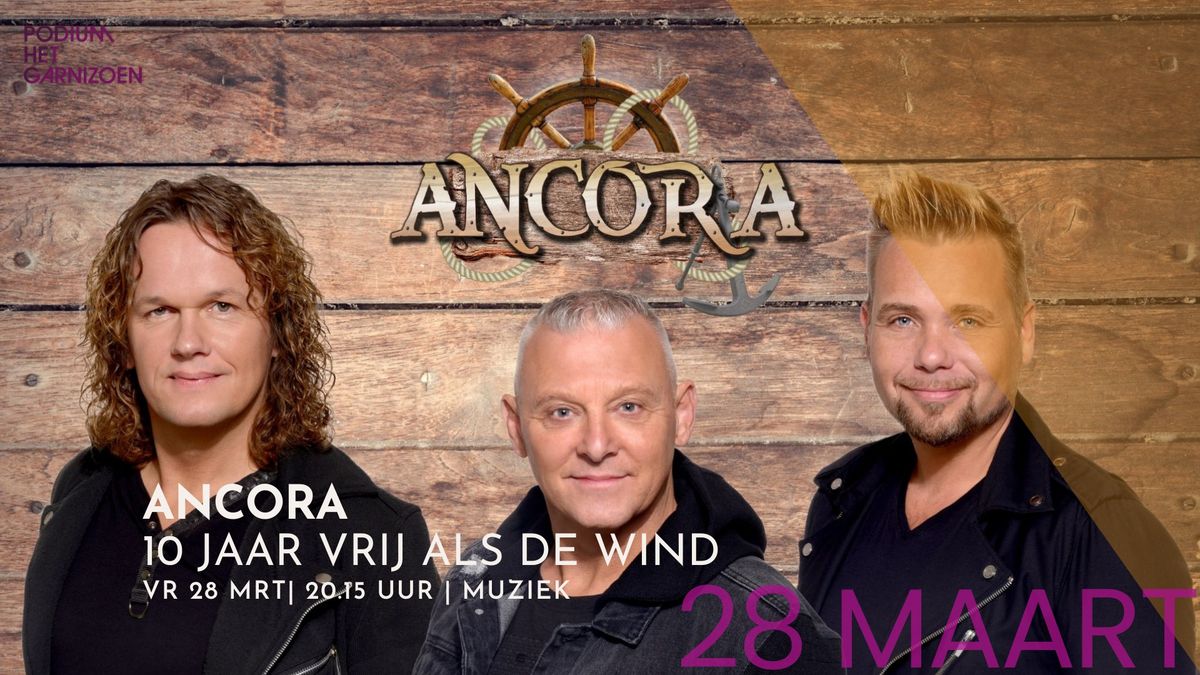 Ancora - 10 jaar vrij als de wind | Podium Het Garnizoen