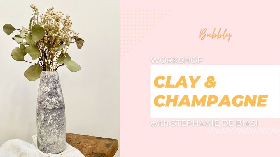 Clay and Champagne Workshop