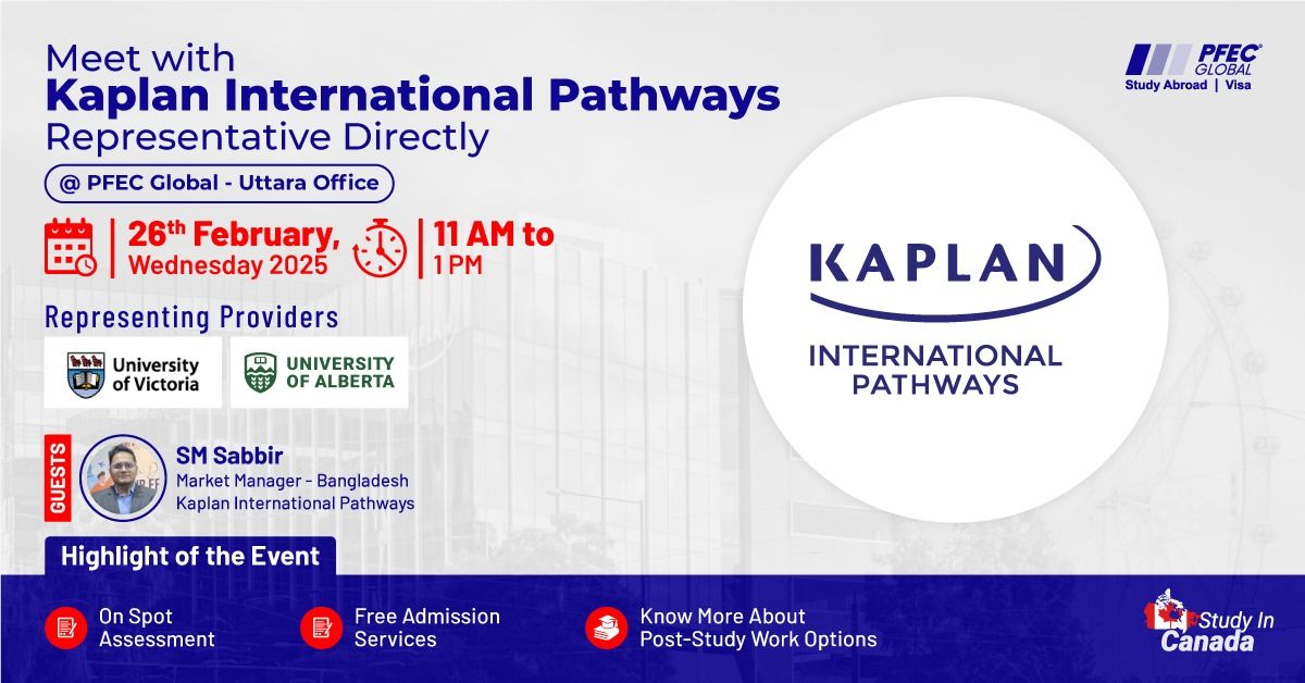  Meet with  Kaplan International Pathways Representative Directly at PFEC Global - Uttara Office