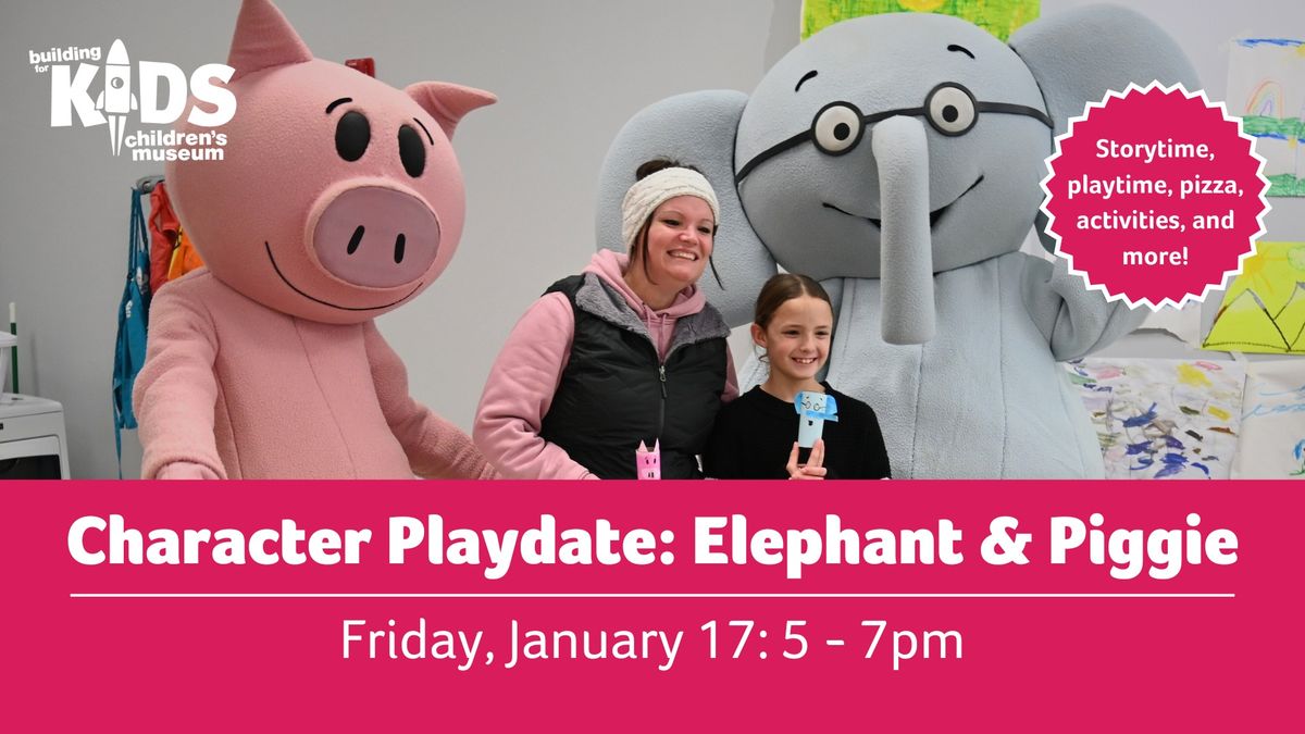 Character Playdate: Elephant & Piggie