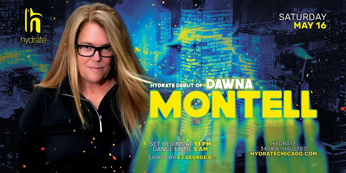 Hydrate Debut of Dawna Montell!
