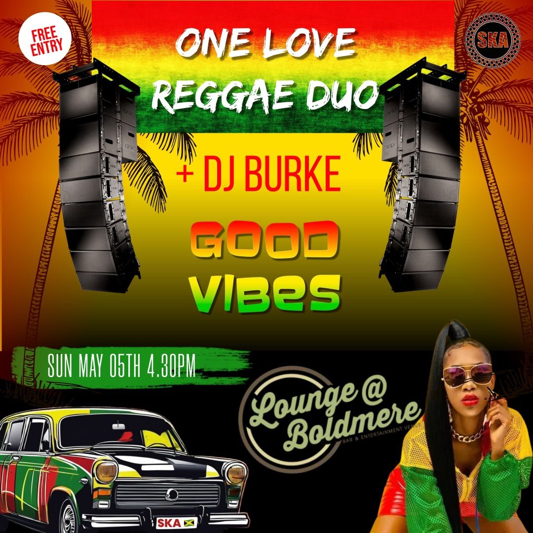 One Love Reggae Duo + DJ Burke