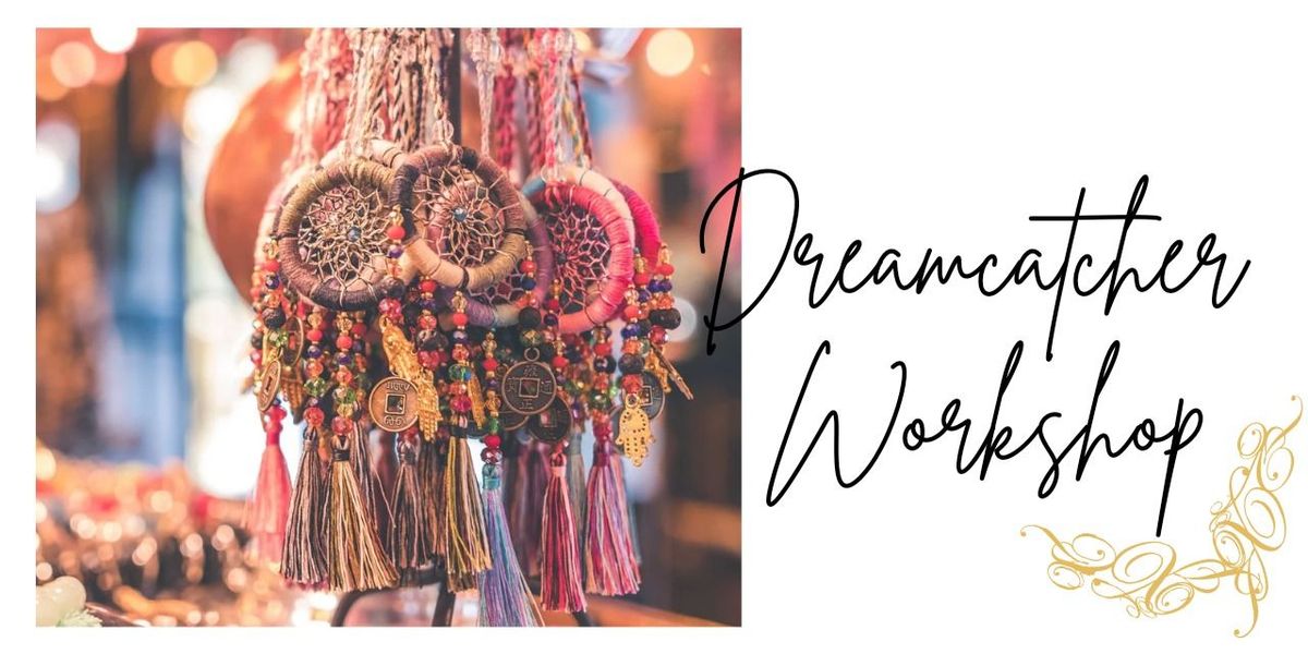Dreamcatcher Workshop