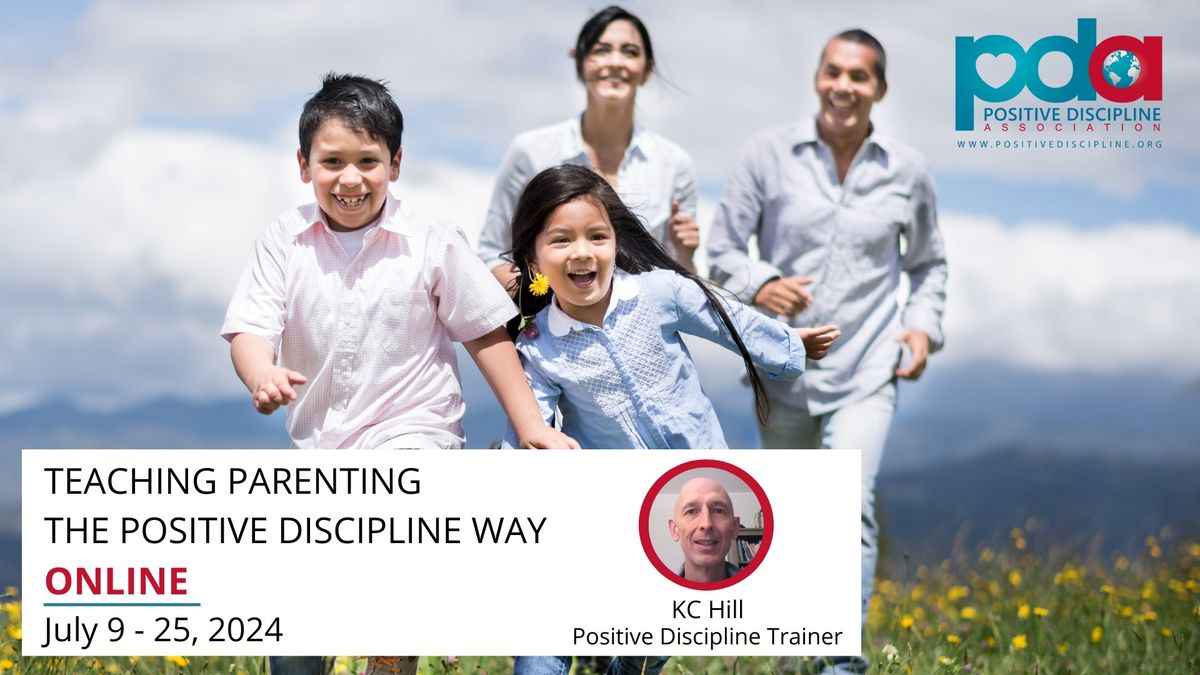 ONLINE - TEACHING PARENTING THE POSITIVE DISCIPLINE WAY