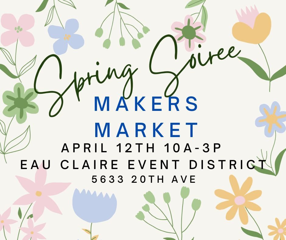 2025 Spring Soiree ~ Wisconsin Makers Market  **Accepting Vendor Applications