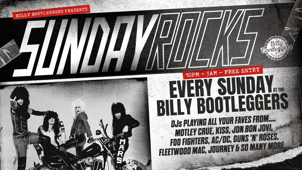 SUNDAY ROCKS - EVERY SUNDAY @ BILLY'S 