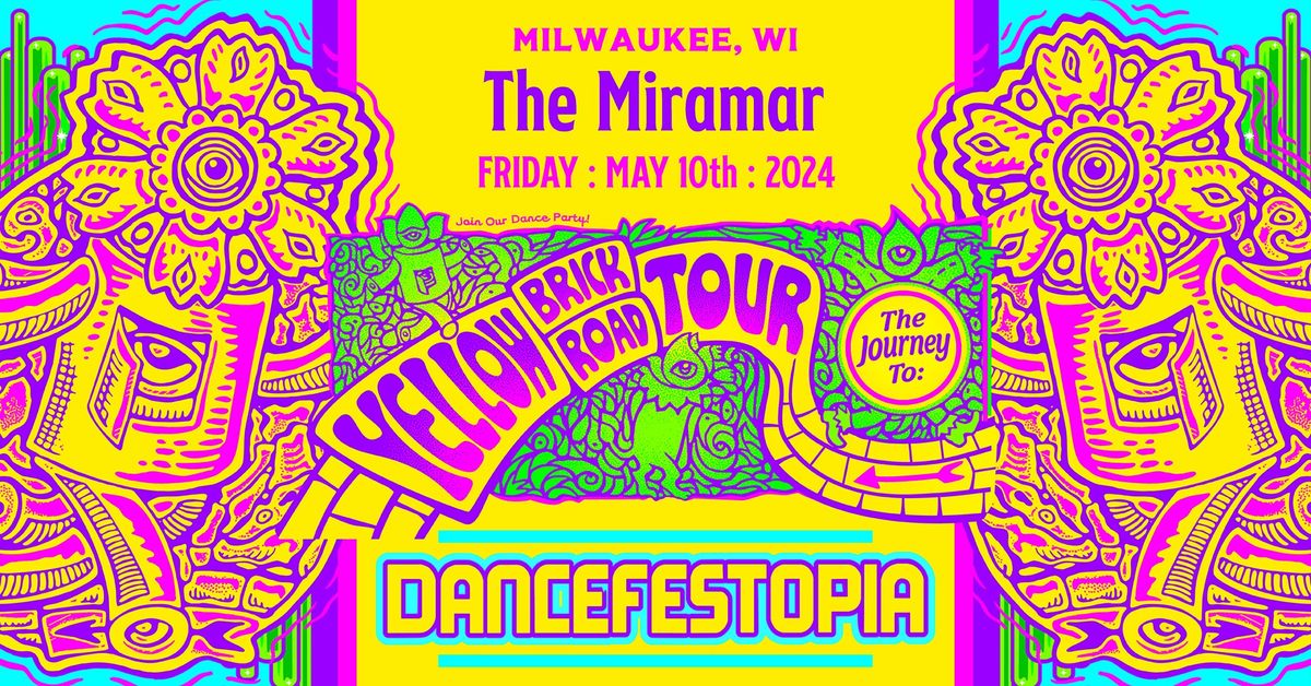 Milwaukee (HOUSE) - Dancefestopia Yellow Brick Road Tour at The Miramar Theatre
