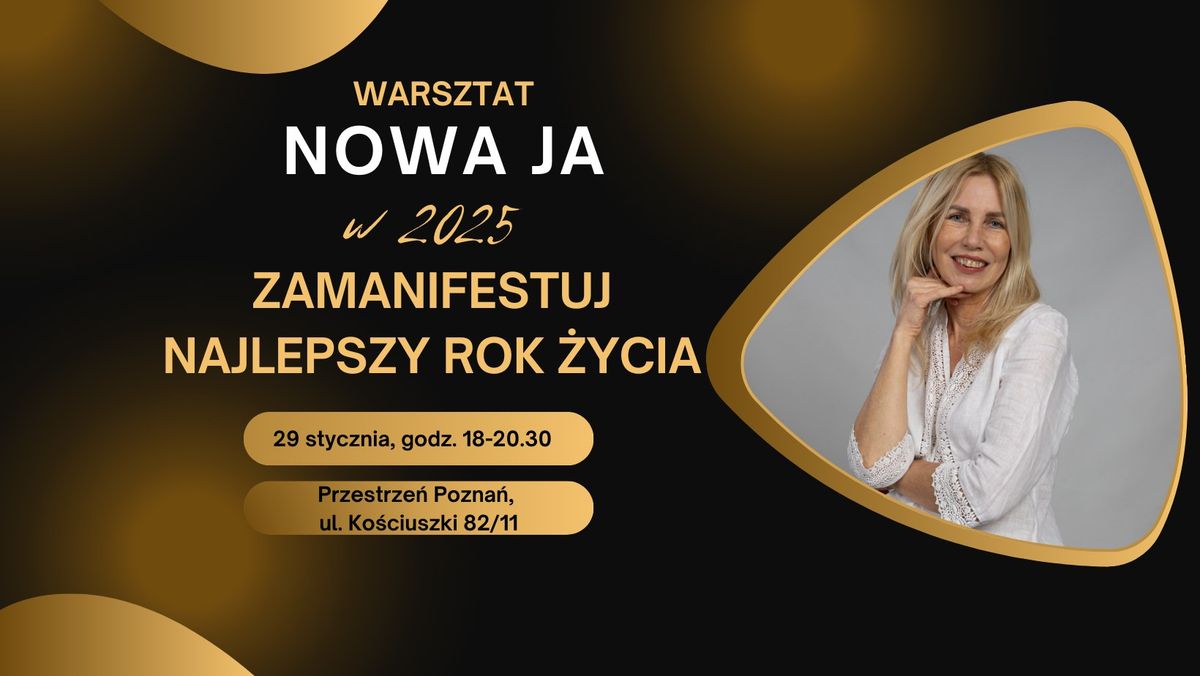 NOWA JA w 2025 - ZAMANIFESTUJ NAJLEPSZY ROK \u017bYCIA