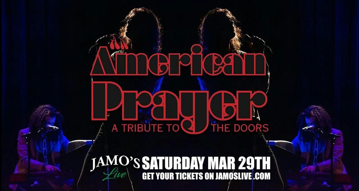 An American Prayer A Tribute to the Doors at Jamo's Live