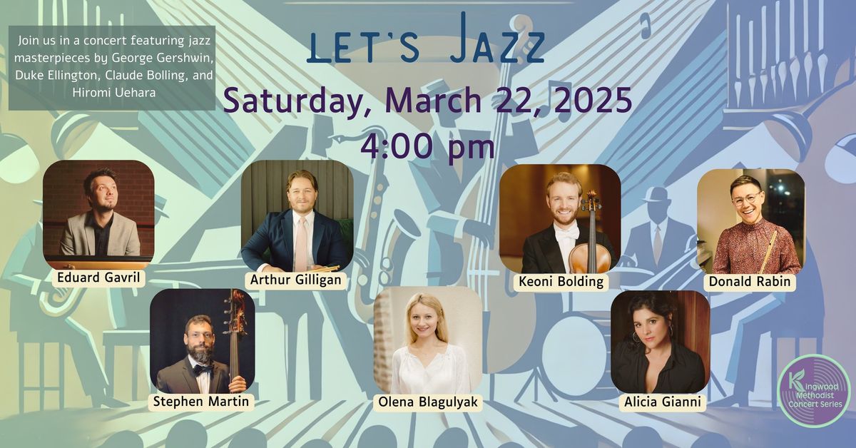 Kingwood Methodist Concert Series: LET'S JAZZ