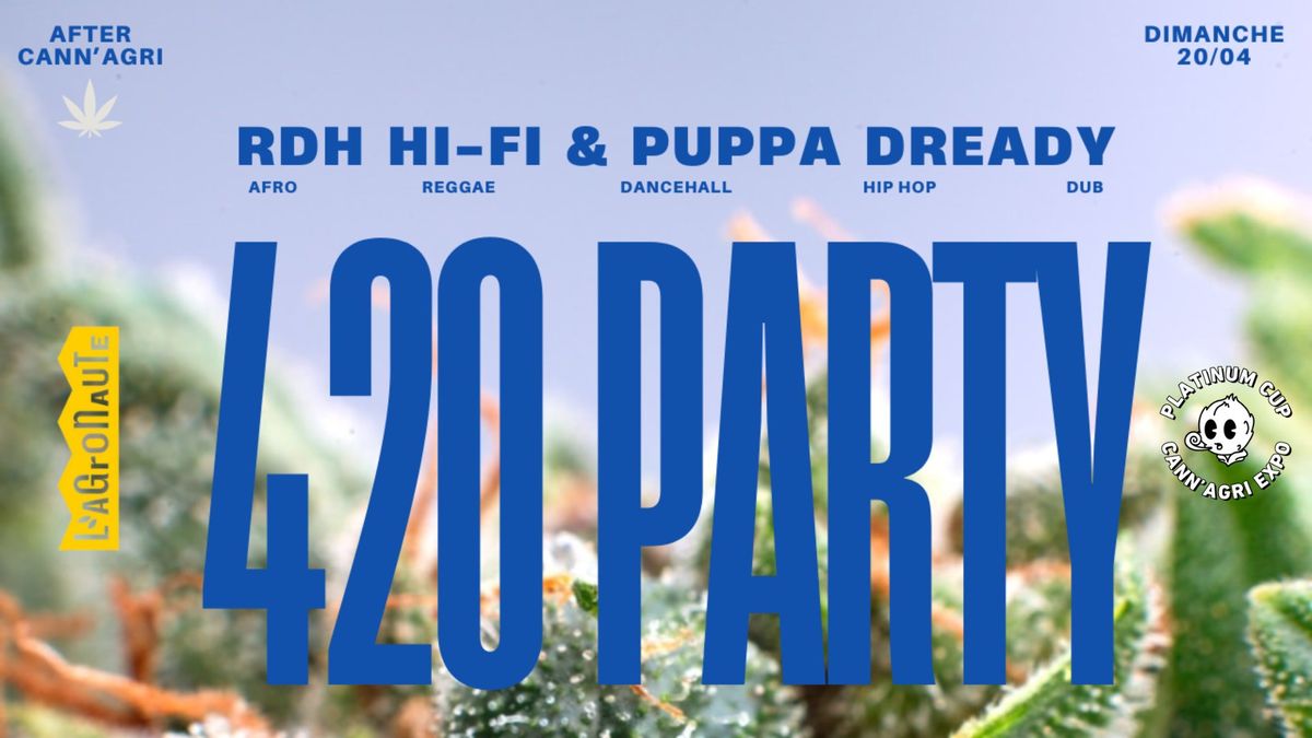 420 PARTY RDH Hi-Fi & Puppa Dready \u2013 AFTER CANN\u2019AGRI 