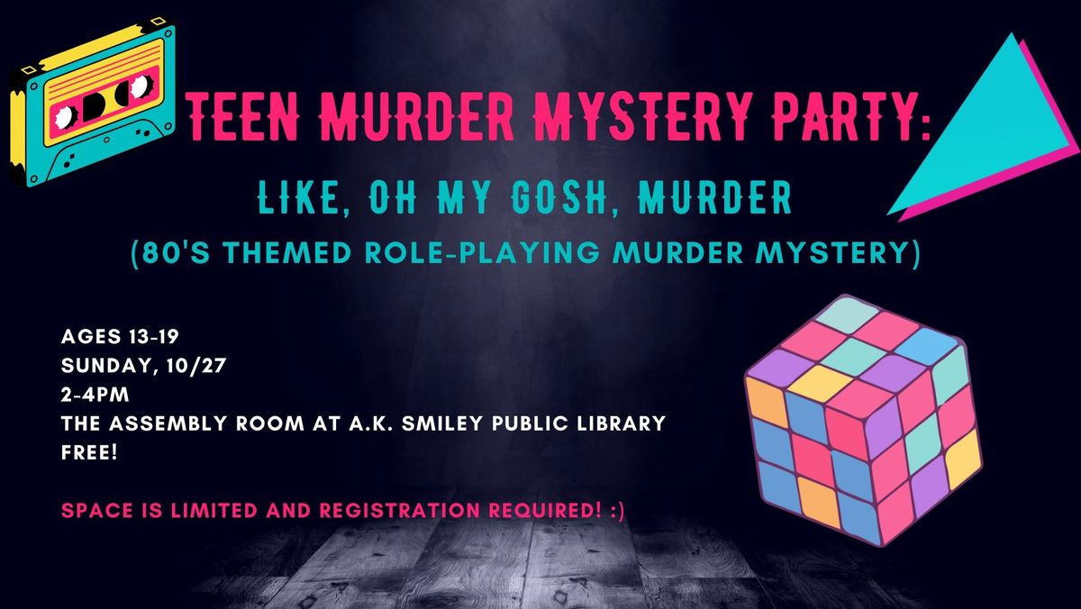 Teen Murder Mystery Party...Like, Oh My Gosh Murder