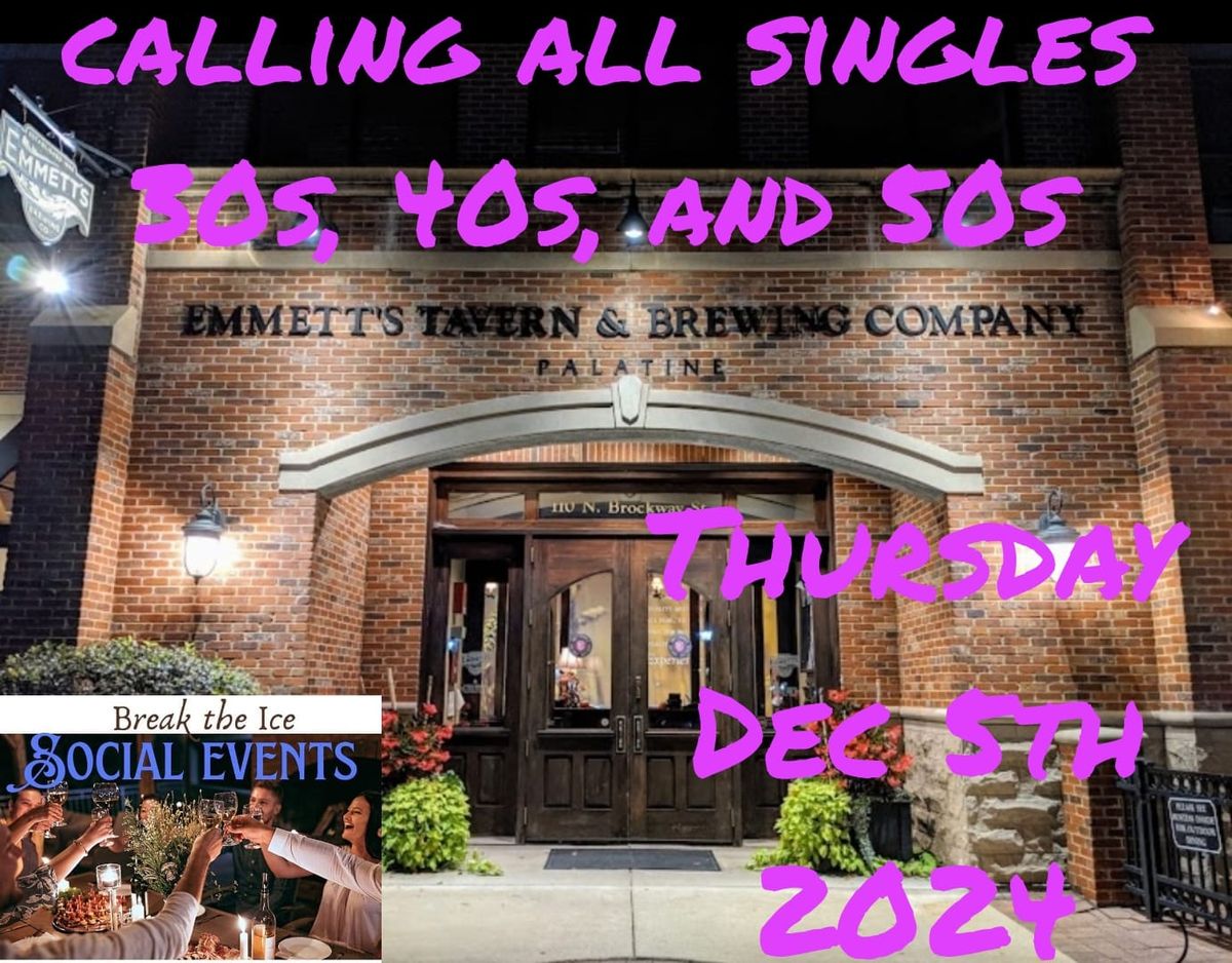 Calling all Singles Palatine Emmett's 