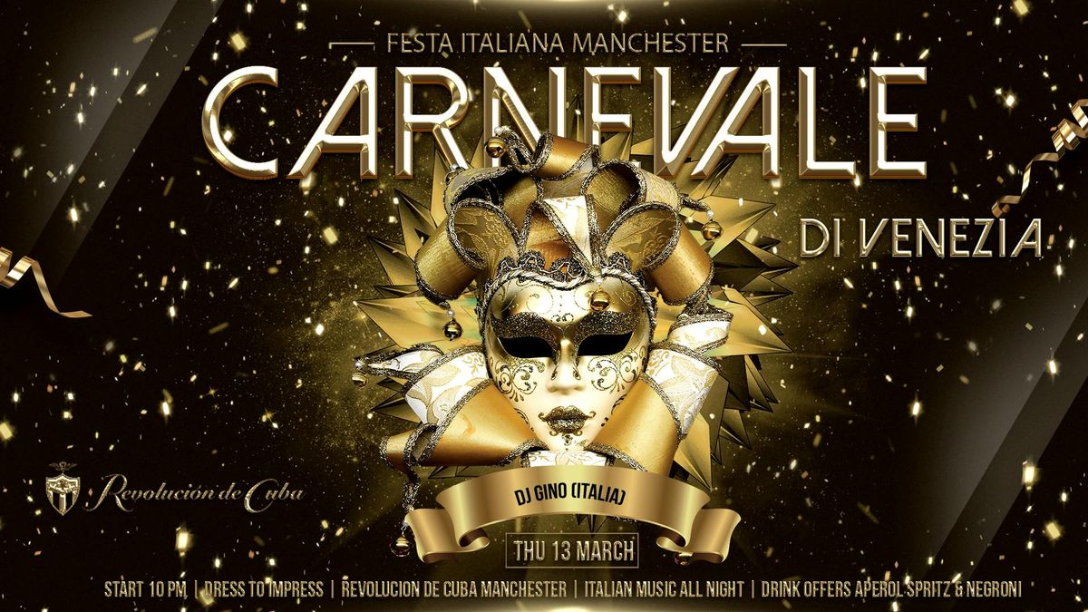 Carnavale di Venecia -Festa Italiana Manchester  - Free Entry | Revolucion de Cuba