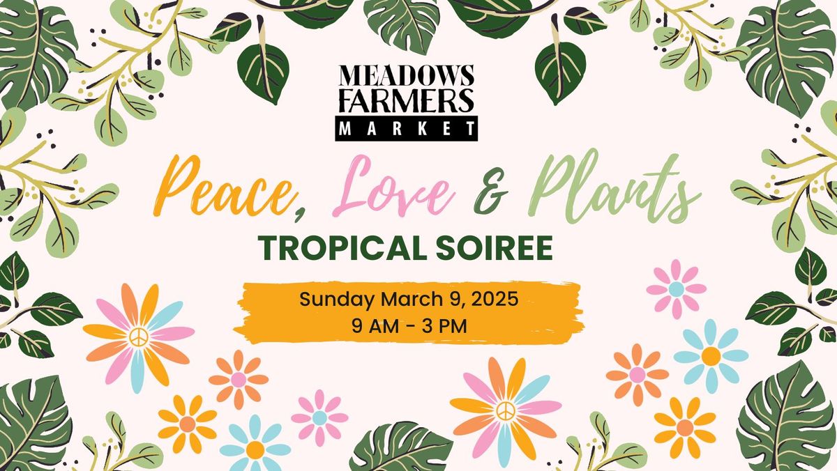 Peace, Love, and Plants | Tropical Soiree \ud83e\udeb4