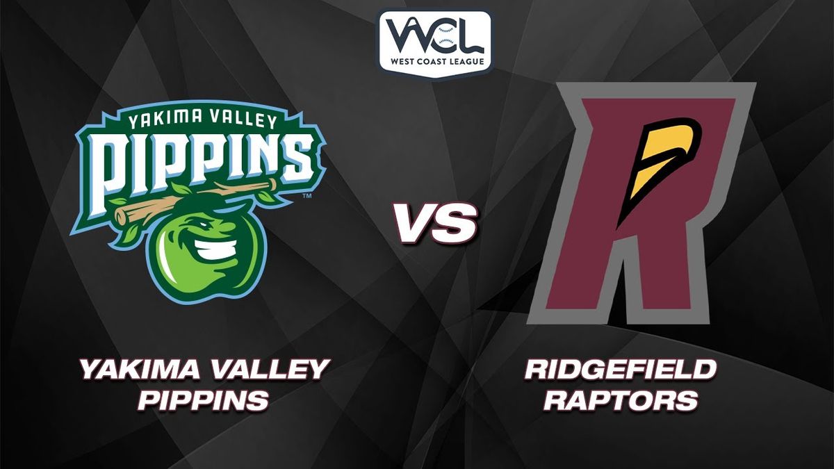 Yakima Valley Pippins vs. Ridgefield Raptors