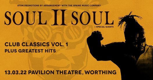 Soul Ii Soul Club Classics Greatest Hits Worthing Worthing Pavillion Theatre 13 March 22