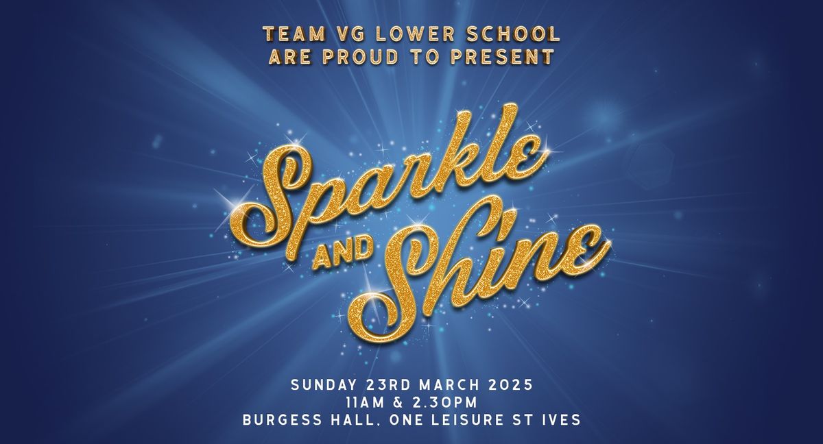 Sparkle and Shine - Team VG Lower School Show