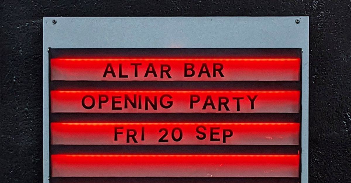 ALTAR BAR OPENING PARTY