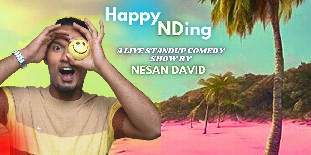 Happy Ending - A Live Standup Show By Nesan David