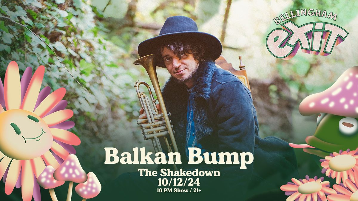 Bellingham Exit Presents: Balkan Bump w\/ Support TBA