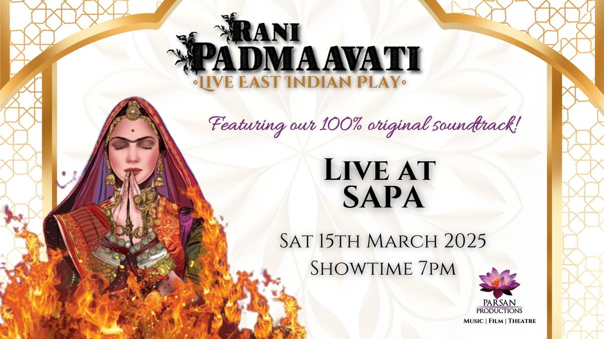 Rani Padmaavati - Live at SAPA