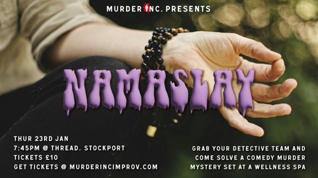 Murder Inc presents: Namaslay