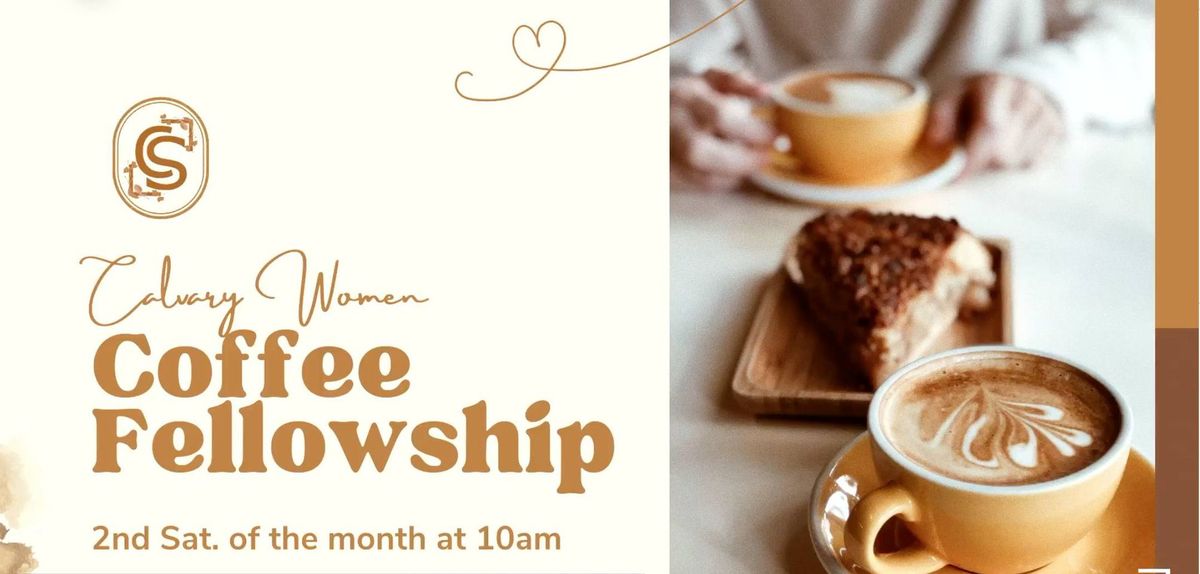 Calvary Women's Coffee Fellowship