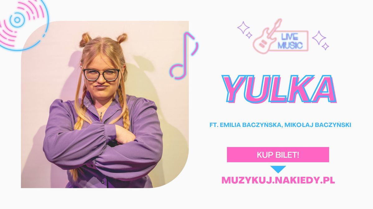 YULKA - premiera sesji LIVE - \u21162 