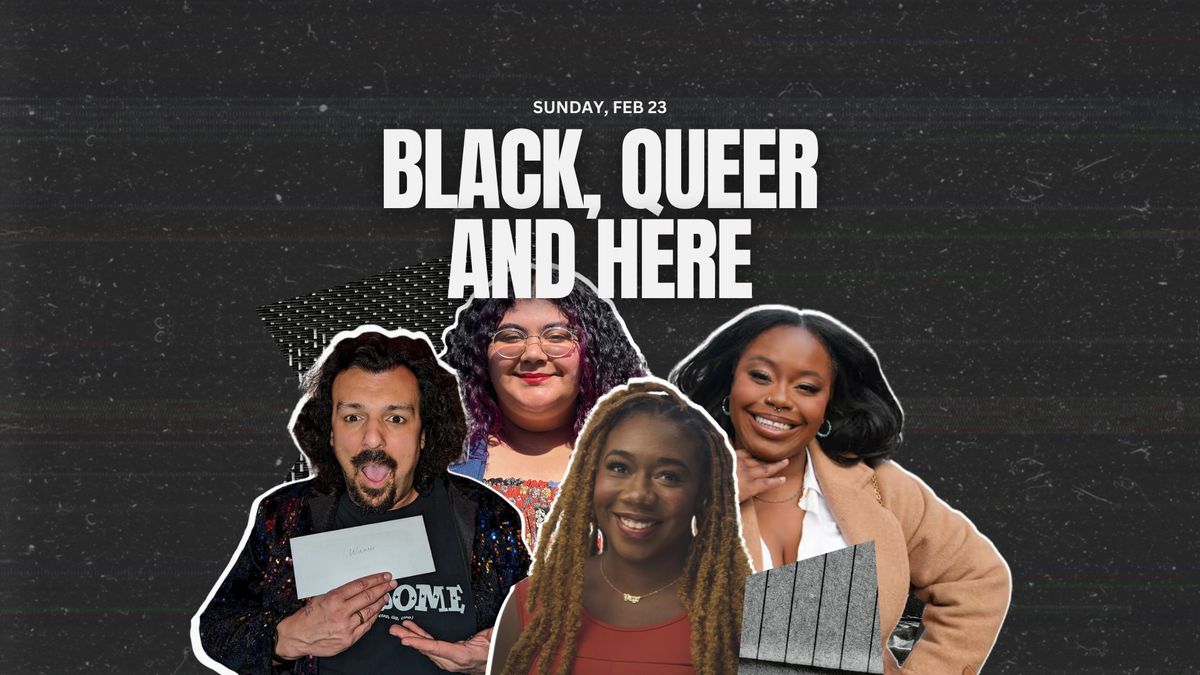 Black, Queer, and Here: A Conversation on History and Belonging