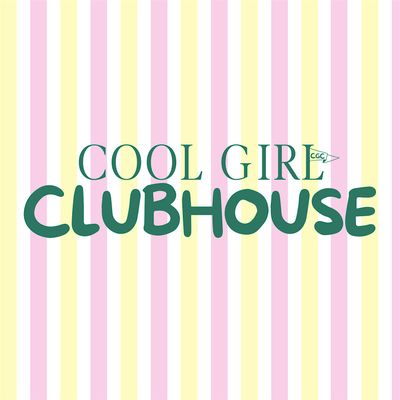 Cool Girl Clubhouse