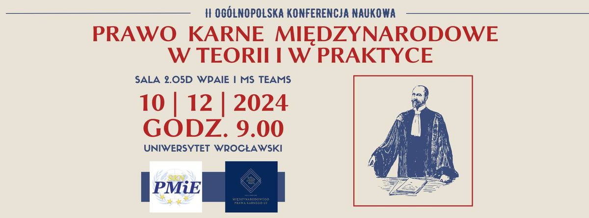 II Og\u00f3lnopolska Konferencja \u201ePrawo Karne Mi\u0119dzynarodowe w Teorii i Praktyce\u201d