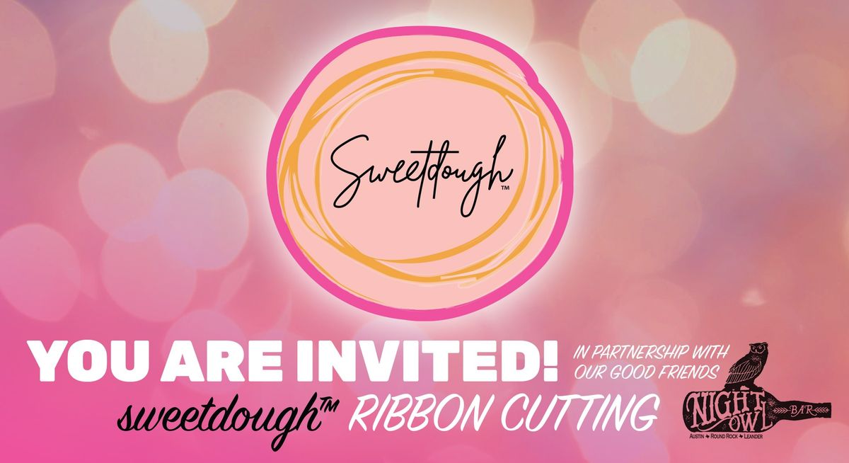 Sweetdough Ribbon Cutting