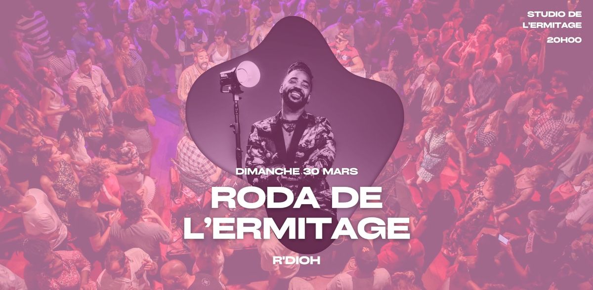 LA RODA DE L'ERMITAGE & R'Dioh \/\/ 30 mars 2025