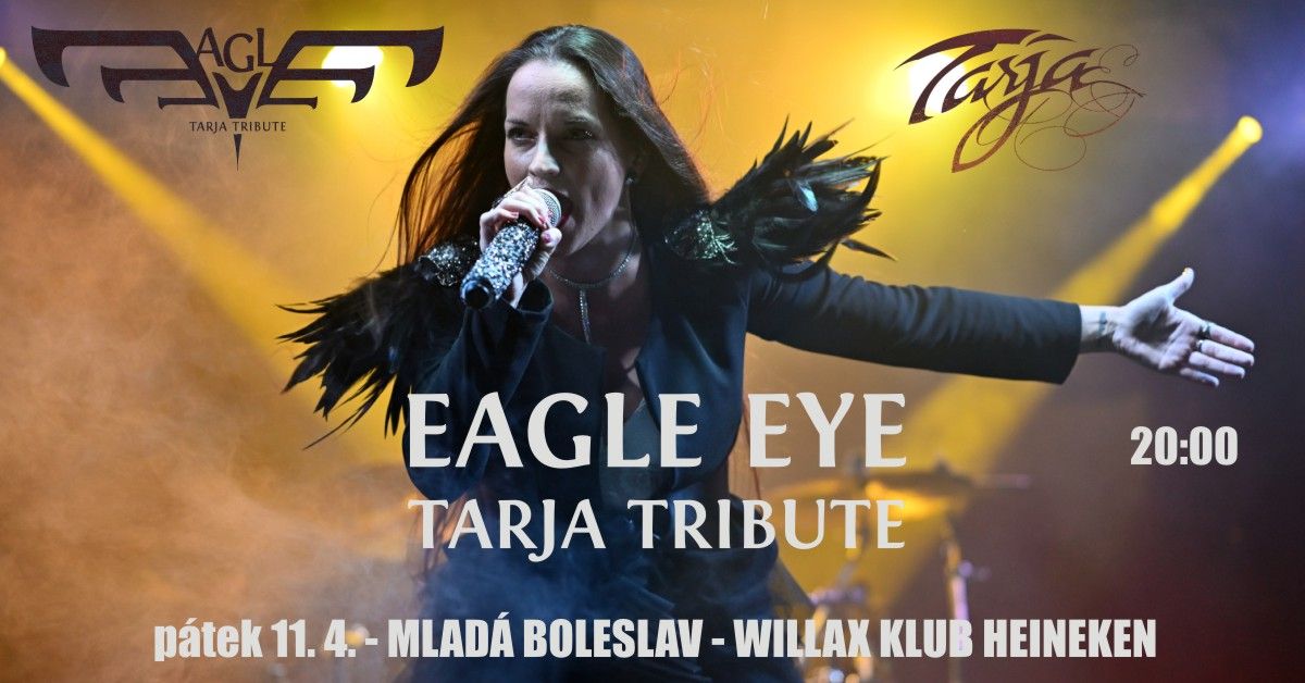 Eagle Eye - Tarja Tribute ve Willax Klubu Heineken v Mlad\u00e9 Boleslavi