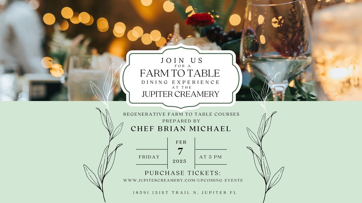 Farm-to-Table Dining Experience with Chef Brian Michael at the Jupiter Creamery