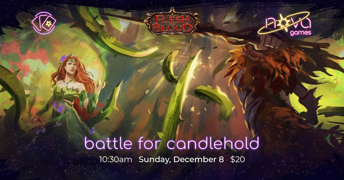 Battle for Candlehold - Flesh and Blood 