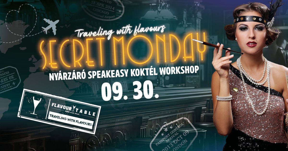 Secret Monday - Ny\u00e1rz\u00e1r\u00f3 Speakeasy Kokt\u00e9l Workshop