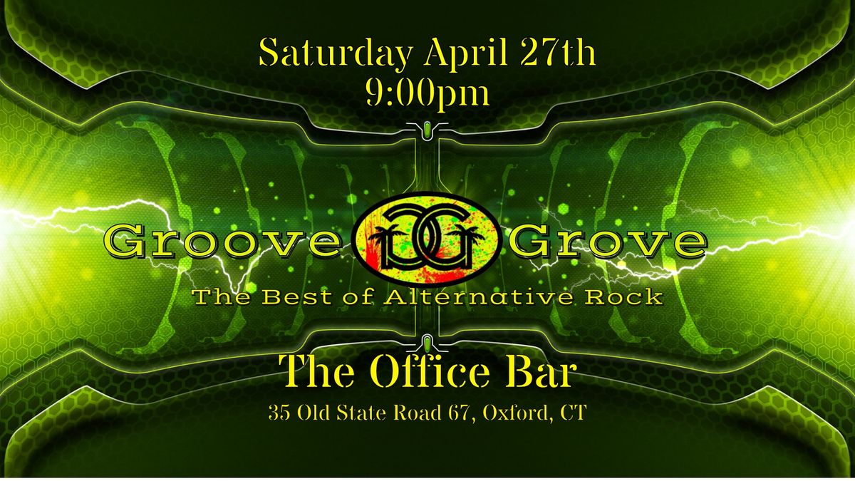 Groove Grove @ The Office Bar
