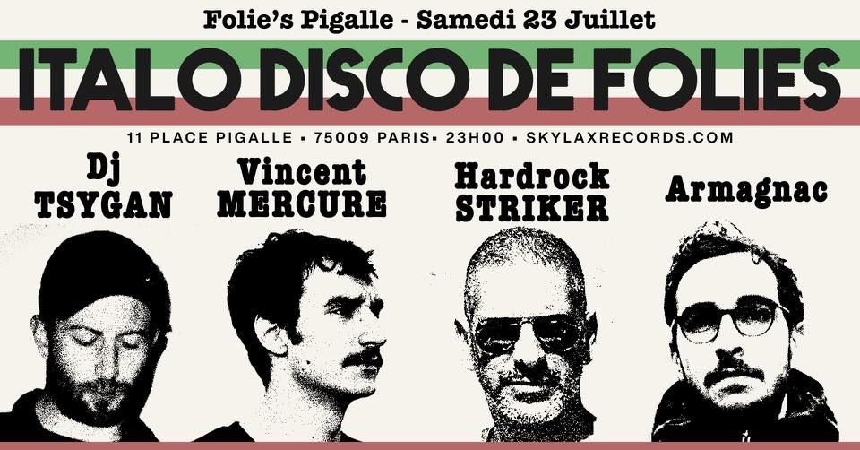 Italo Disco de Folies w\/ Hardrock Striker, DJ Tsygan, Armagnac & Vincent Mercure