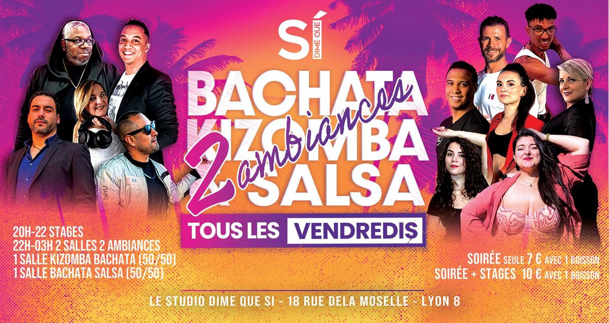 Soir\u00e9e BKS \u25b6\ufe0f Bachata Kizomba Salsa TOUS les VENDREDIS