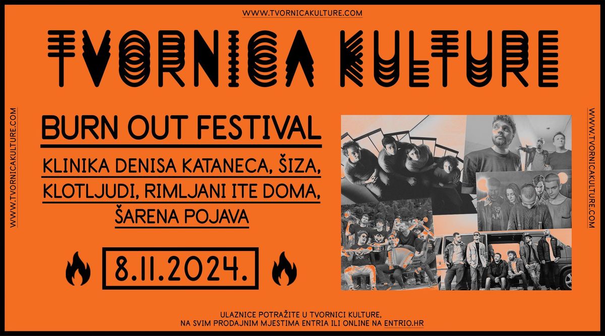 Burn Out Festival: Klinika Denisa Kataneca, Klotljudi, \u0160iza, Rimljani Ite Doma, \u0160arena pojava