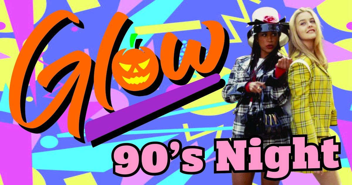 Glow - 1990's Party