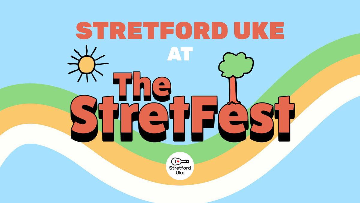 Save the date! Stretford Uke at The StretFest