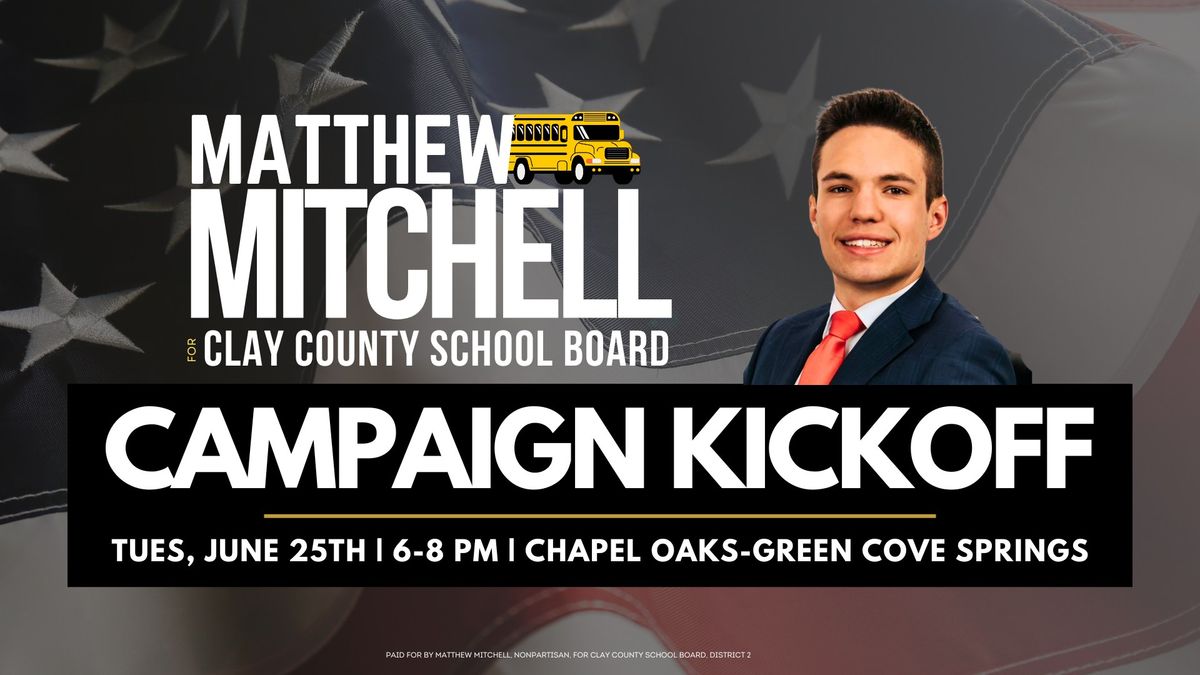 Campaign Kickoff-Matthew Mitchell for School Board